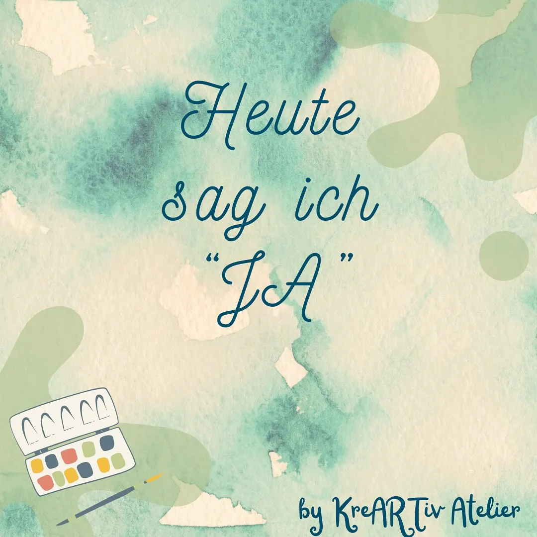 Heute sag ich "JA"...